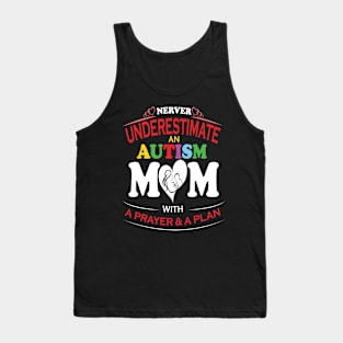 Never Underestimate An Autism Mom With A Prayer & A Plan Costume Gift Tank Top